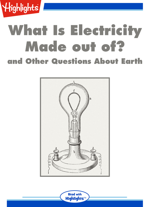 Cover of What Is Electricity Made out of? and Other Questions About Earth